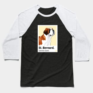 St. Bernard The Gentle Giant / St. Bernard Design / Dog lover / St. Bernard Owner Baseball T-Shirt